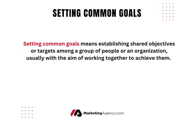 set common goals